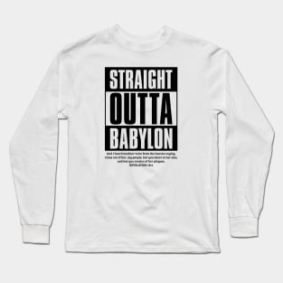 Straight Outta Babylon Long Sleeve T-Shirt